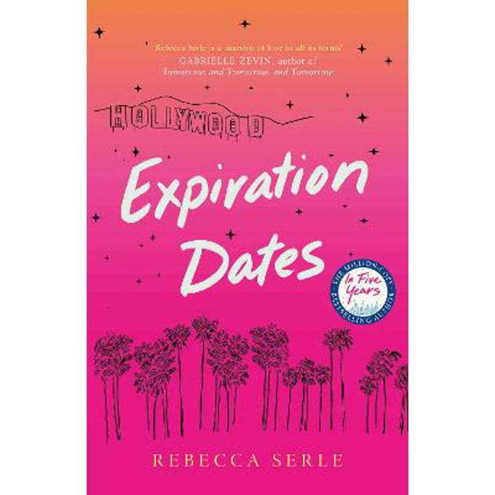 Expiration Dates: The heart-wrenching new love story from the bestselling author of IN FIVE YEARS (Hardback) - Rebecca Serle